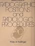 Atlas of Radiographic Positions and Radiologic Procedures: Vols 1-3