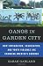 Image of Gangs in Garden City: How Immigration, Segregation, and Youth Violence are Changing America's Suburbs