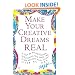 Make Your Creative Dreams Real: A Plan for Procrastinators, Perfectionists, Busy People, and People Who Would Really Rather Sleep All Day