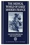 The Medical World of Early Modern France