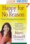 Happy for No Reason: 7 Steps to Being Happy from the Inside Out