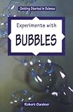 Experiments with Bubbles (Getting Started in Science)