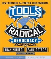 Tools for Radical Democracy: How to Organize for Power in Your Community (Kim Klein's Chardon Press)