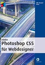 Adobe Photoshop CS5  f&uuml;r Webdesigner (mitp Grafik)