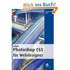 Adobe Photoshop CS5  f�r Webdesigner (mitp Grafik)