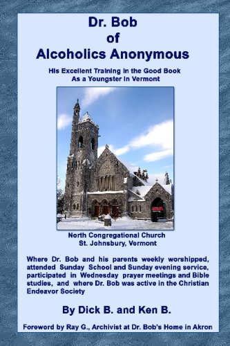 Dr. Bob of Alcoholics Anonymous: His Excellent Training in the Good Book As a Youngster in Vermont