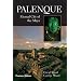 Palenque: Eternal City of the Maya