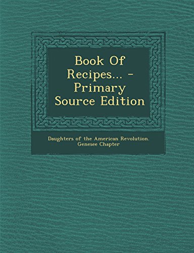 Book of Recipes... - Primary Source Edition