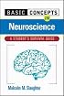 Basic Concepts In Neuroscience: A Student's Survival Guide