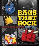 Bags That Rock: Knitting on the Road with Kelley Deal: 0