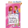 Liebe ... ganz sch�n peinlich aus der Reihe "Freche M�dchen - freche B�cher" (Sonderedition mit leuchtender Glanzfolie)
