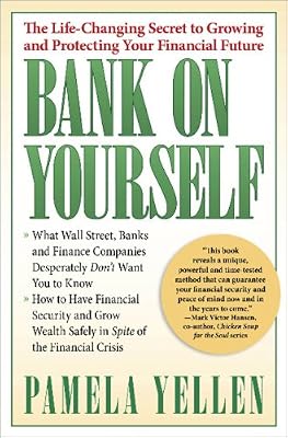 Bank on Yourself: The Life-Changing Secret to Growing and Protecting Your Financial Future