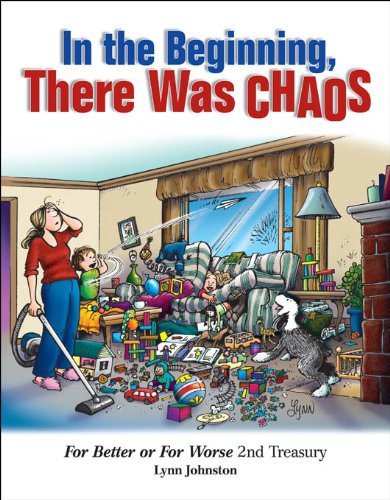 In the Beginning, There Was Chaos: For Better or For Worse 2nd Treasury (For Better or for Worse Treasury)