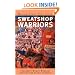 Sweatshop Warriors: Immigrant Women Workers Take On the Global Factory
