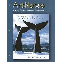 Artnotes to Accompany a World of Art: A Study Guide and Lecture Companion
