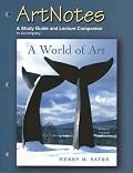 Artnotes to Accompany a World of Art: A Study Guide and Lecture Companion