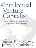The Intellectual Venture Capitalist: John H. McArthur and the Work of the Harvard Business School, 1980-1995