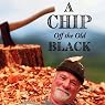 H&ouml;rbuch A Chip Off the Old Black