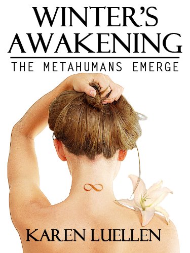 Winter's Awakening: The Metahumans Emerge (Winter's Saga #1) by Karen Luellen