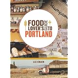 Food Lover's Guide to Portland