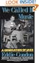 We Called It Music: A Generation of Jazz