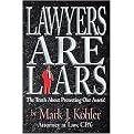 Lawyers Are Liars (The Truth About Protecting Our Assets) (Hardcover)