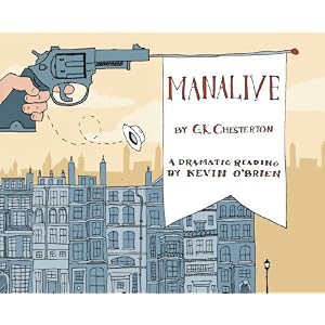 Manalive: A Novel by G.K. Chesterton by G.K. Chesterton
