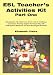 ESL Teacher's Activities Kit Part One (ESL Teacher's Activitities Kit)