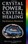 Crystal Power, Crystal Healing: The C...