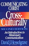 Buy : Communicating Christ Cross-Culturally, Second Edition