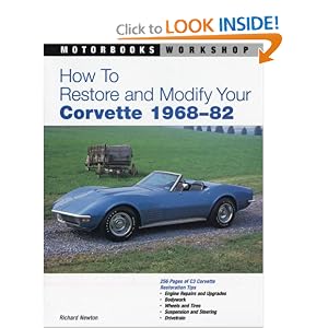 How to Restore and Modify Your Corvette, 1968-1982 (Motorbooks Workshop) by Richard Newton
