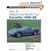 How to Restore and Modify Your Corvette 1968-1982