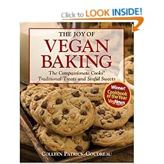 The Joy of Vegan Baking: The Compassionate Cooks' Traditional Treats and Sinful Sweets