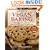 The Joy of Vegan Baking: The Compassionate Cooks' Traditional Treats and Sinful Sweets