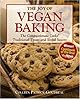 The Joy of Vegan Baking: The Compassionate Cooks' Traditional Treats and Sinful Sweets