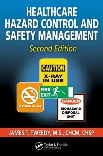 Healthcare Hazard Control and Safety Management, Second Edition by Tweedy, James T. (2005) Hardcover