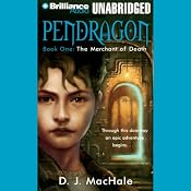 The Merchant of Death: Pendragon, Book 1 | [D. J. MacHale]