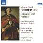 Johann Jacob Froberger: Toccatas and Partitas