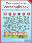 Mein superstarker Vorschulblock - Wahrnehmung und logisches Denken