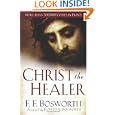 Christ the Healer by F. Bosworth