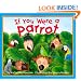 If You Were a Parrot