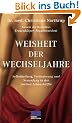 Weisheit der Wechseljahre: Selbstheilung, Ver�nderung und Neuanfang in der zweiten Lebensh�lfte