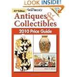 Warman's Antiques & Collectibles 2010 Price Guide (Warman's Antiques &... by Mark F. Moran