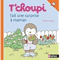 T'choupi fait une surprise � maman