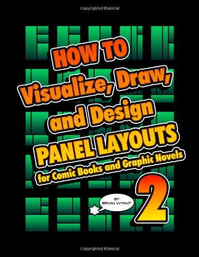 how to visualize draw and design panel layouts for comic books and graphic novels 2