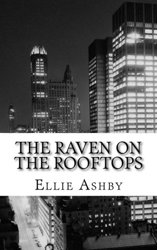 The Raven on the Rooftops, by Ellie Ashby