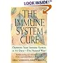 The Immune System Cure: Optimize Your Immune System in 30 Days-The Natural Way!