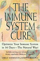 The Immune System Cure: Optimize Your Immune System in 30 Days-The Natural Way!