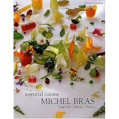 Michel Bras Essential Cuisine : Laguiole, Aubrac, France, �dition en langue anglaise