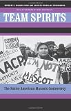 Team Spirits: The Native American Mascots Controversy